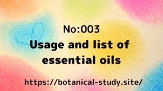 3:Comprehensive List of All Essential Oils by Family Name, Chemotype Essential Oils, and Main Base Materials